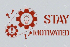 stay motivated | motivate you
