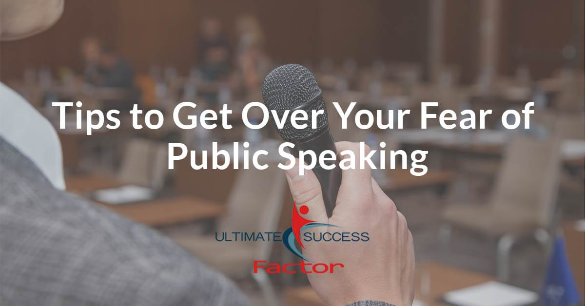 Tips to Get Over Your Fear of Public Speaking