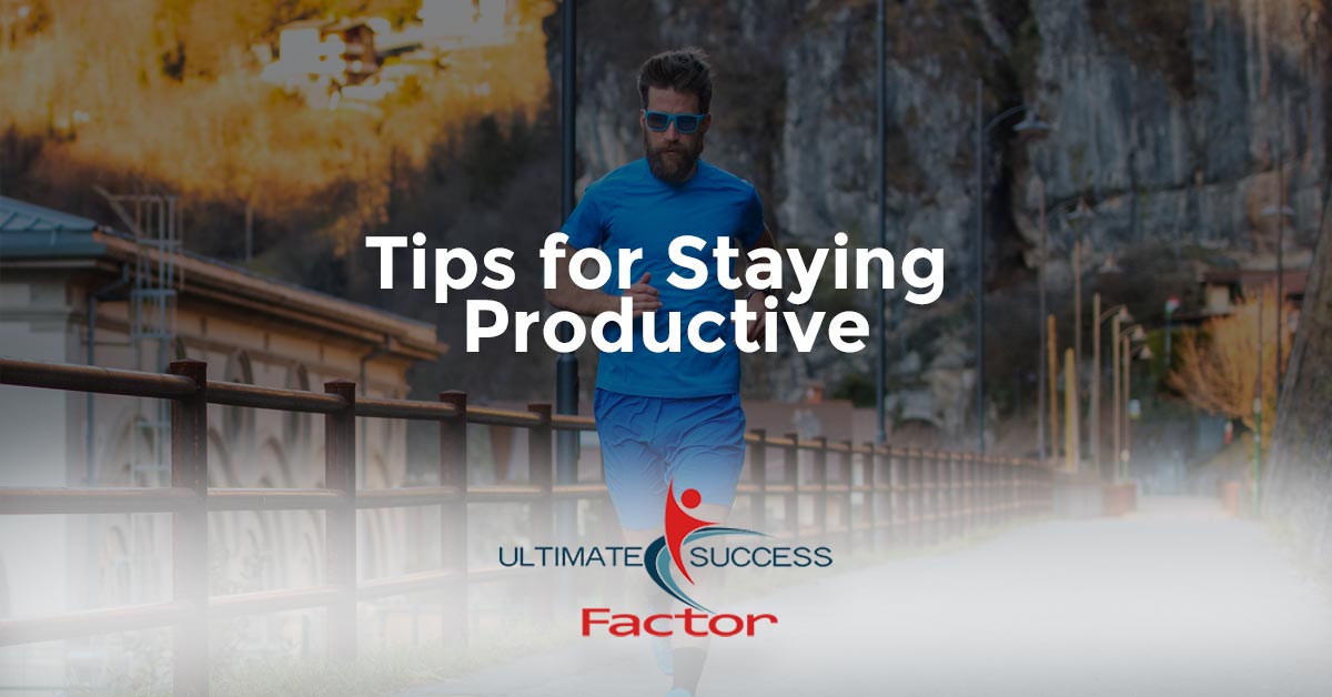 Tips for Staying Productive